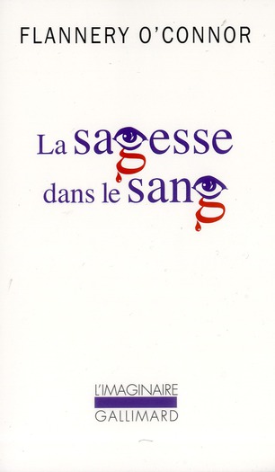 O'CONNOR FLANNE - LA SAGESSE DANS LE SANG O'CONNOR FLANNE - LA SAGESSE DANS LE SANG